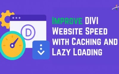 How to Improve Divi Website Speed with Caching and Lazy Loading
