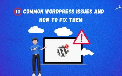 10 Common WordPress Issues and How to Fix Them
